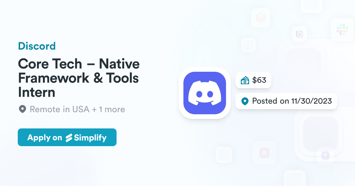 Core Tech – Native Framework & Tools Intern @ Discord | Simplify Jobs