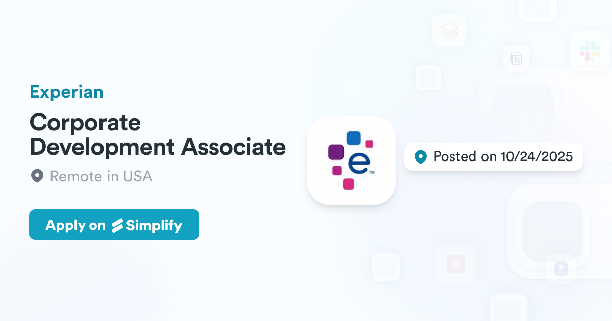 Development Associate Corporate Development Associate @ Experian | Simplify Jobs