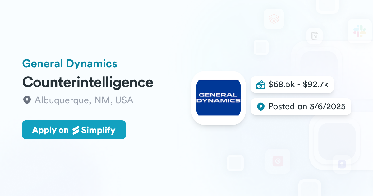 Counterintelligence @ General Dynamics | Simplify Jobs