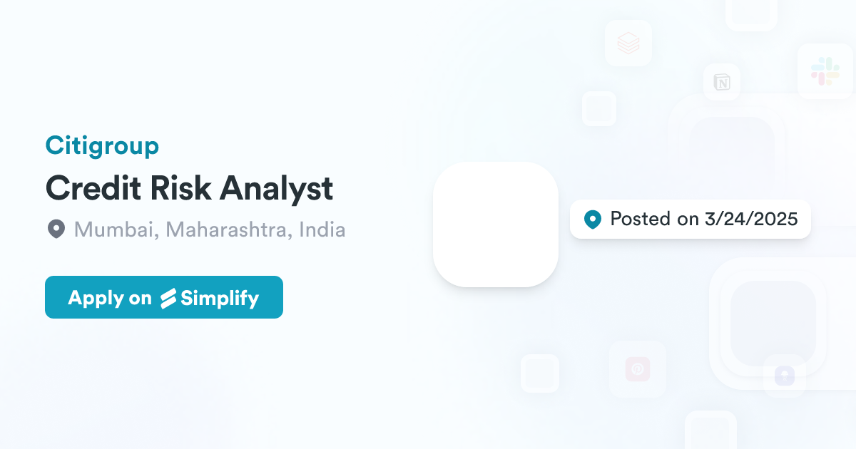 Credit Risk Analyst @ Citigroup | Simplify Jobs