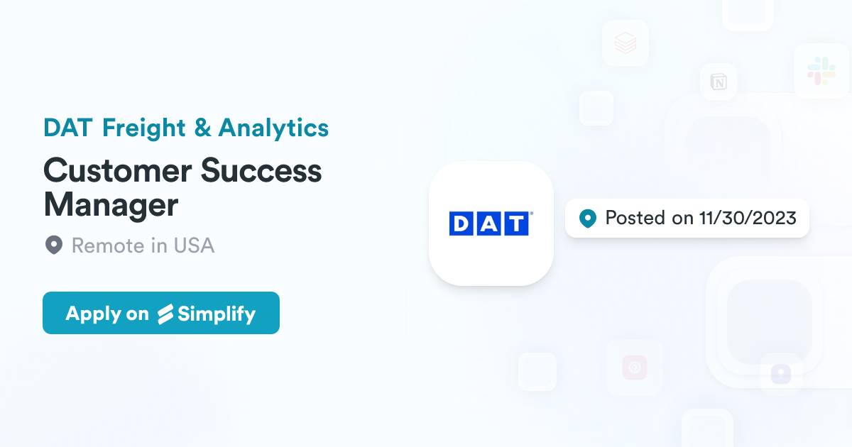 Dat Manager Customer Success Manager @ DAT Freight & Analytics | Simplify Jobs