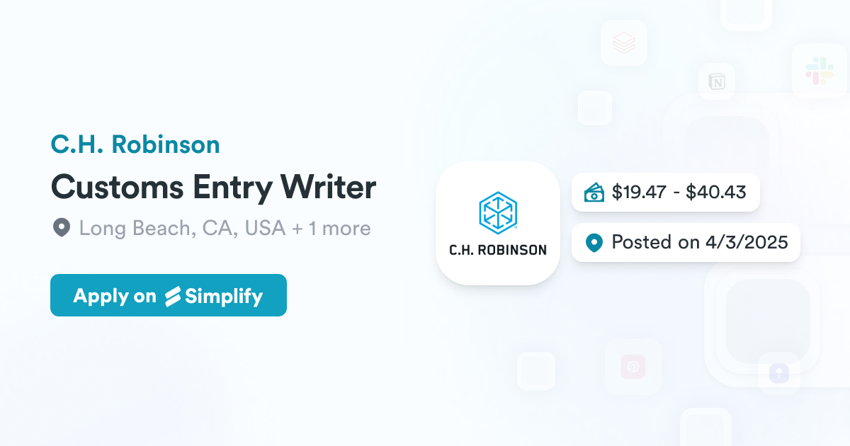 Entry Righter Customs Entry Writer @ C.H. Robinson | Simplify Jobs