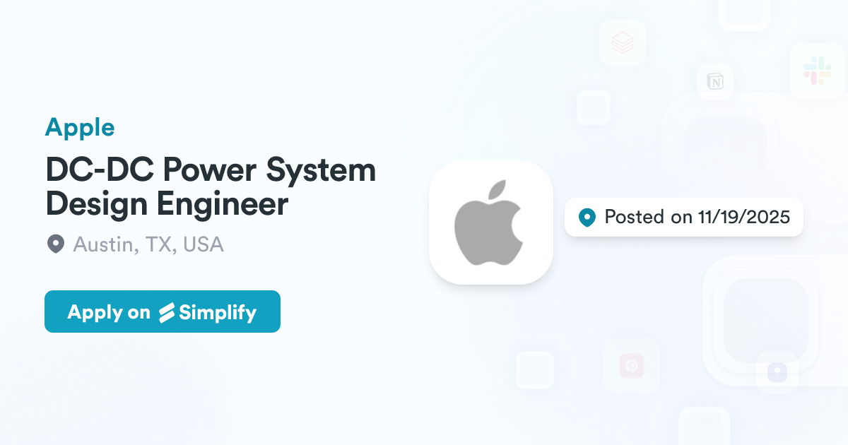 Mac Control Engineering DC-DC Power System Design Engineer @ Apple | Simplify Jobs