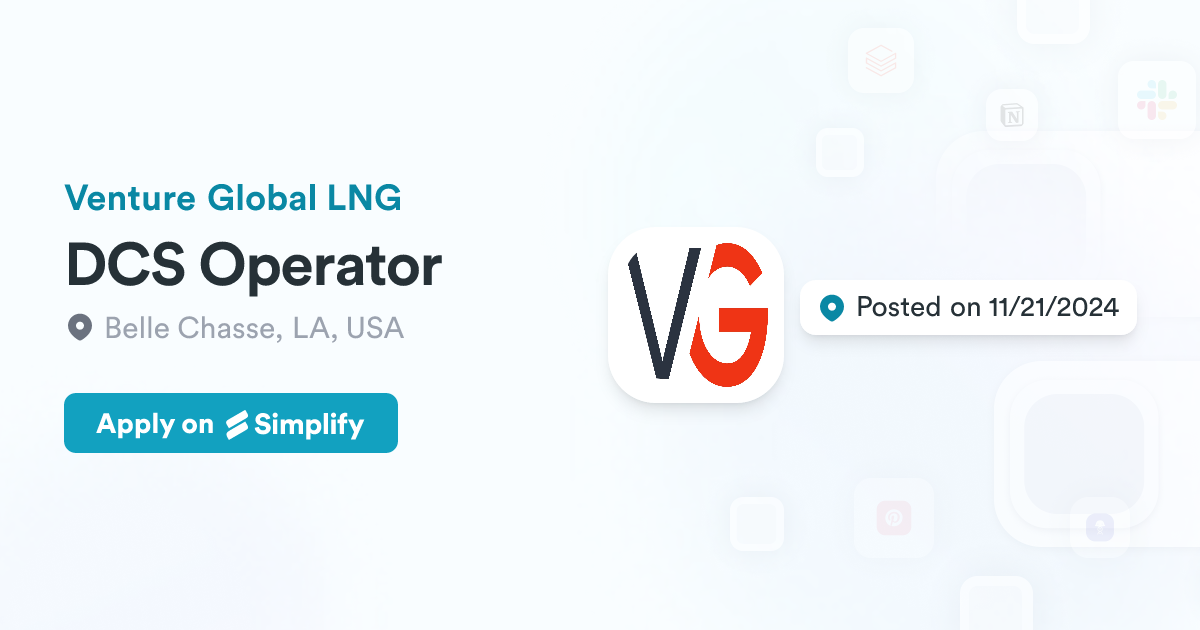 Dcs Operator DCS Operator @ Venture Global LNG | Simplify Jobs