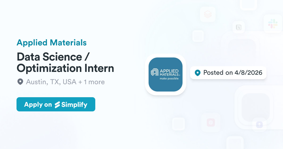 Optimize Data Job Data Science / Optimization Intern @ Applied Materials | Simplify Jobs