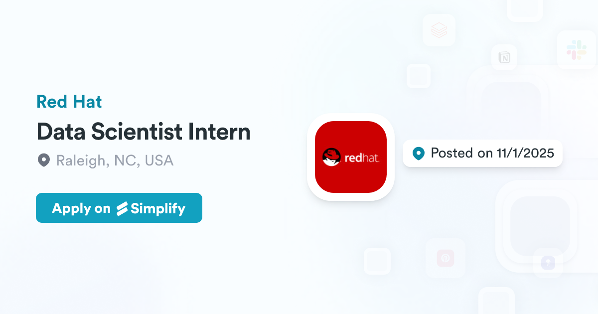 Intern Hat Data Scientist Intern @ Red Hat | Simplify Jobs