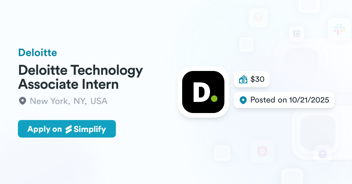 Deloitte Technology Associate Intern @ Deloitte | Simplify Jobs