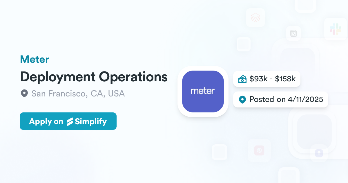 Operations Meter Deployment Operations @ Meter | Simplify Jobs