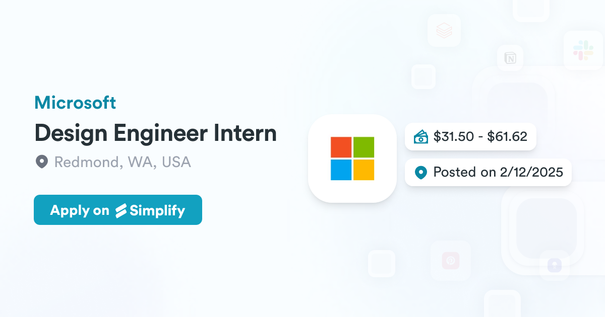 Design Engineering Intern Design Engineer Intern @ Microsoft | Simplify Jobs