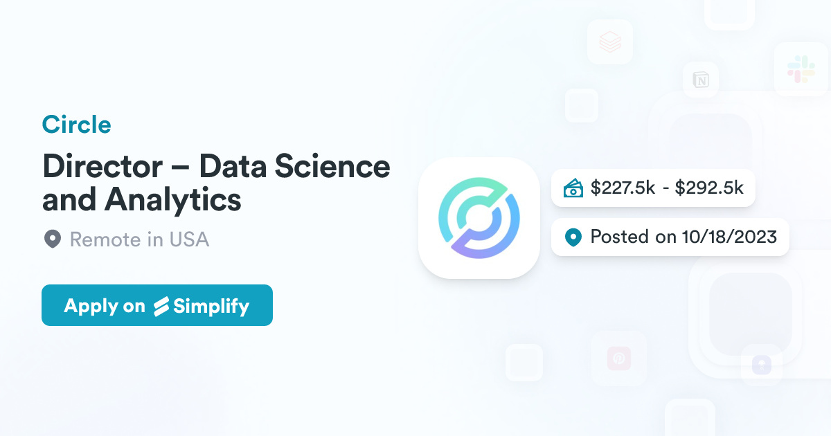 Director – Data Science and Analytics @ Circle | Simplify Jobs