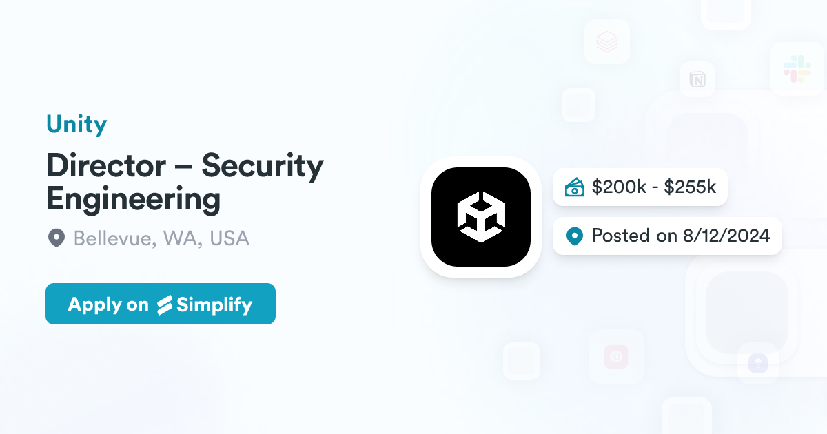 Director – Security Engineering @ Unity | Simplify Jobs