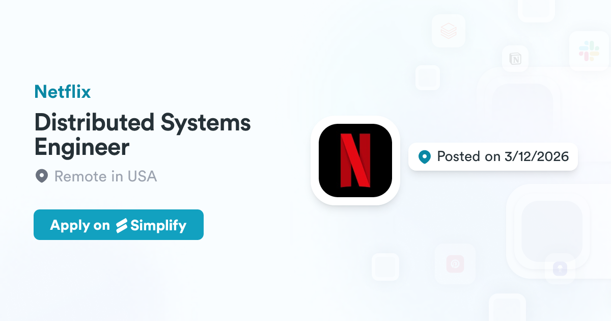 Netflix Distributed Computing Distributed Systems Engineer @ Netflix | Simplify Jobs