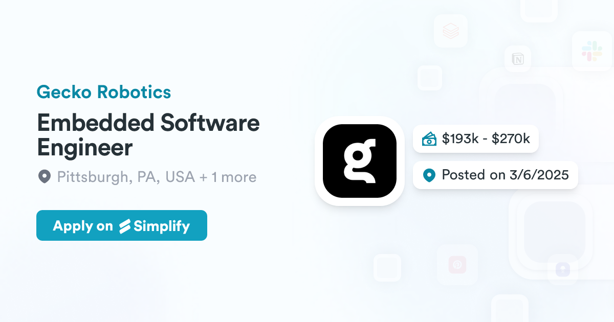 Robotics Embedded Engineer Embedded Software Engineer @ Gecko Robotics | Simplify Jobs