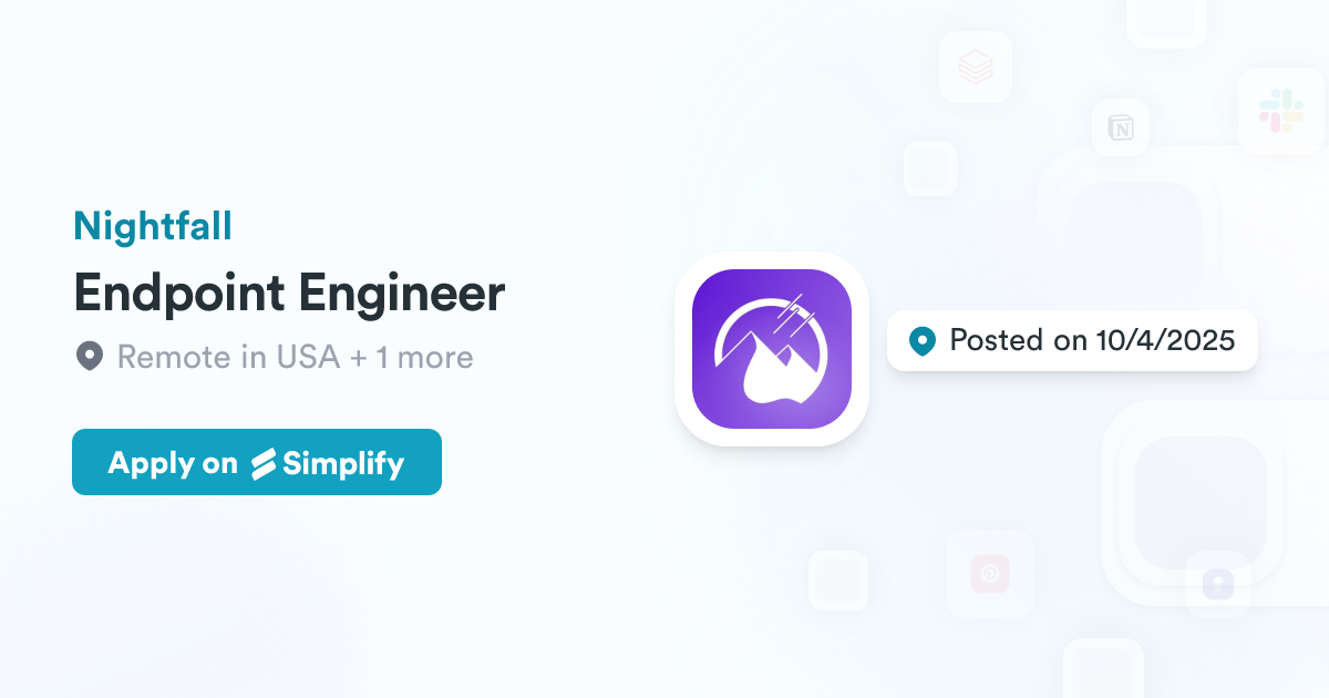 Endpoint Engineer @ Nightfall | Simplify Jobs