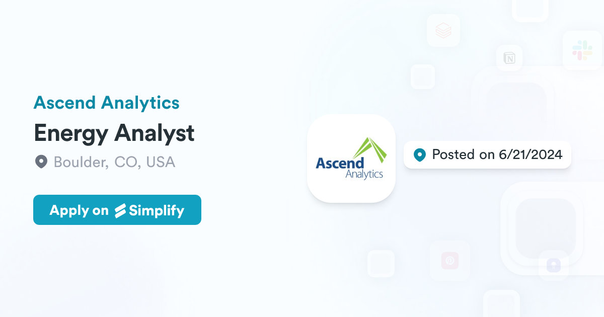 Ascend Analytics Energy Analyst @ Ascend Analytics | Simplify Jobs
