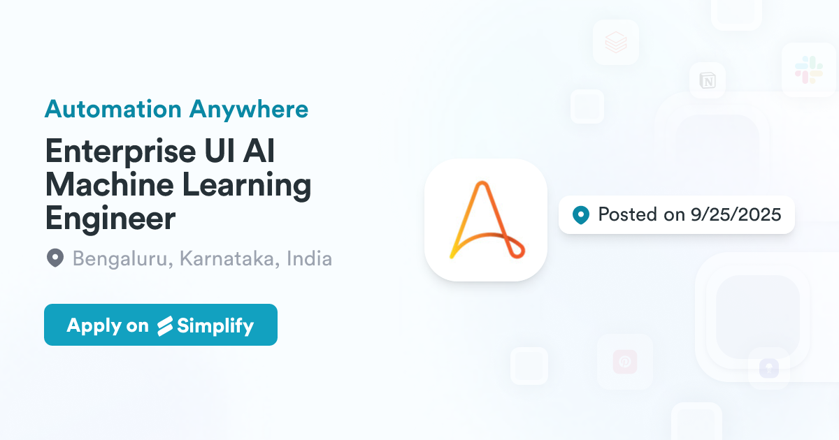 Automated Machine Learning User Interface Enterprise UI AI Machine Learning Engineer @ Automation Anywhere ...