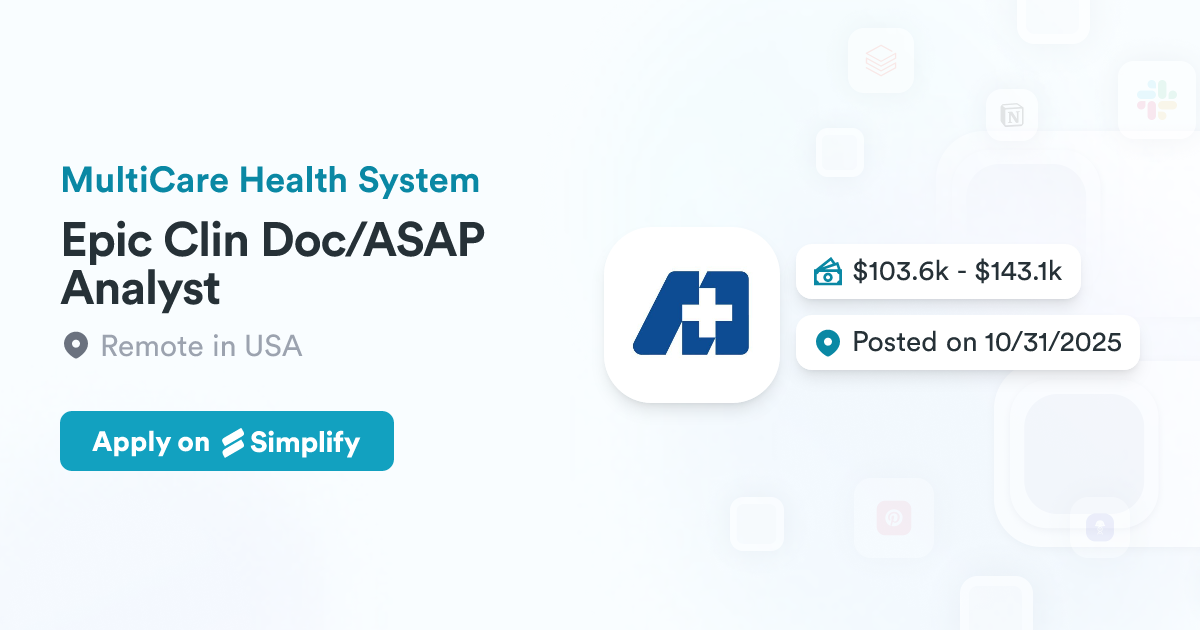 Epic Asap Module Epic Clin Doc/ASAP Analyst @ MultiCare Health System | Simplify Jobs