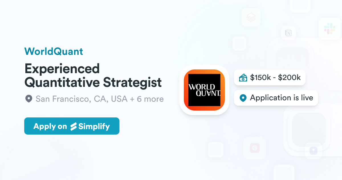 Worldquant Experienced Quantitative Strategist @ WorldQuant | Simplify Jobs