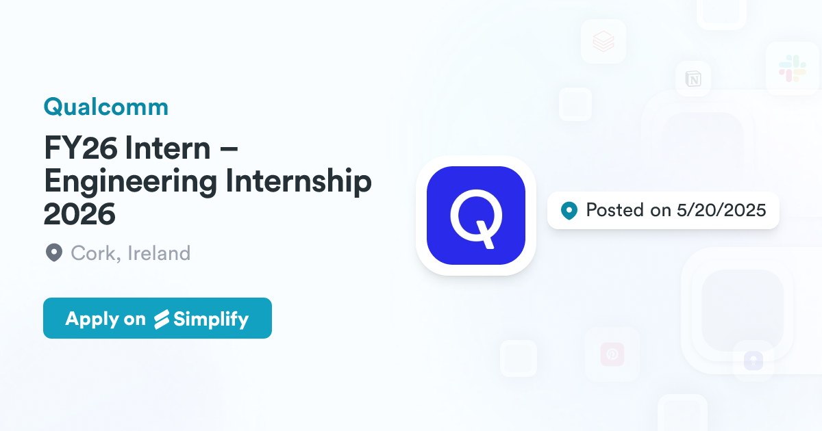 FY26 Intern – Engineering Internship 2026 @ Qualcomm | Simplify Jobs