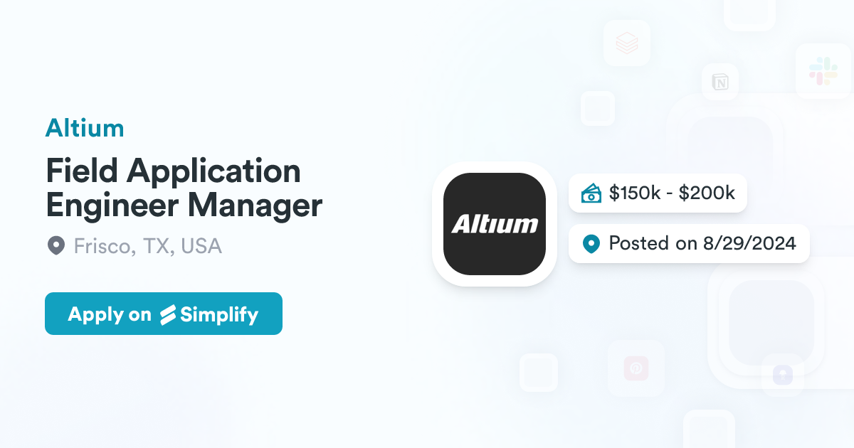Field Application Engineer Manager @ Altium | Simplify Jobs