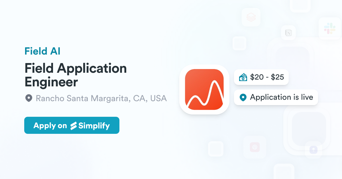 Field Application Engineer @ Field AI | Simplify Jobs