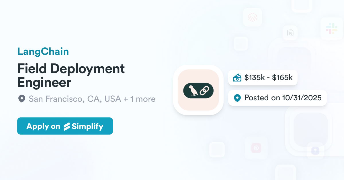 Field Deployment Engineer @ LangChain | Simplify Jobs