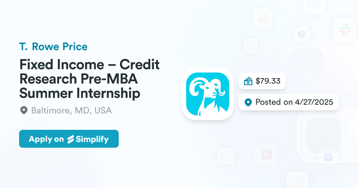 Fixed Income – Credit Research Pre-MBA Summer Internship @ T. Rowe ...