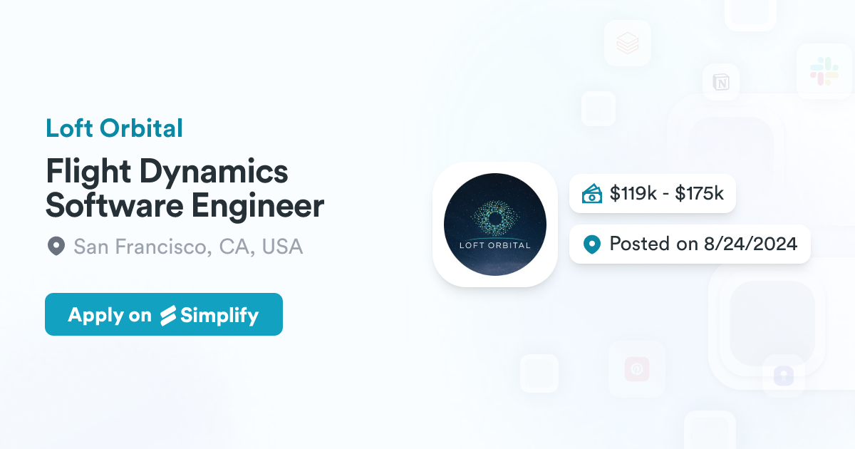 Loft Software Flight Dynamics Software Engineer @ Loft Orbital | Simplify Jobs