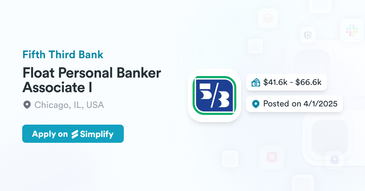 Float Team Bank Float Personal Banker Associate I @ Fifth Third Bank | Simplify Jobs