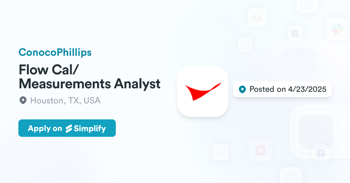 Flow Cal/Measurements Analyst @ ConocoPhillips | Simplify Jobs