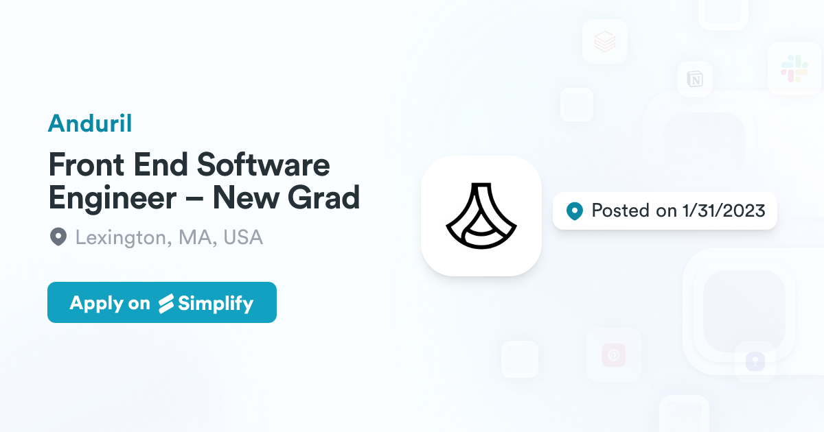 front end engineer, imaging interfaces at anduril... Front End Software Engineer – New Grad @ Anduril | Simplify Jobs