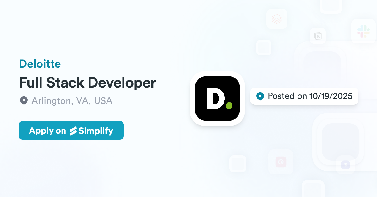 Full Stack Developer @ Deloitte | Simplify Jobs