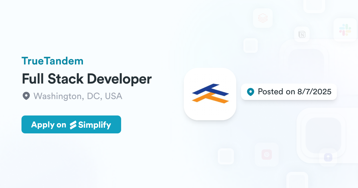 Full Stack Developer @ TrueTandem | Simplify Jobs