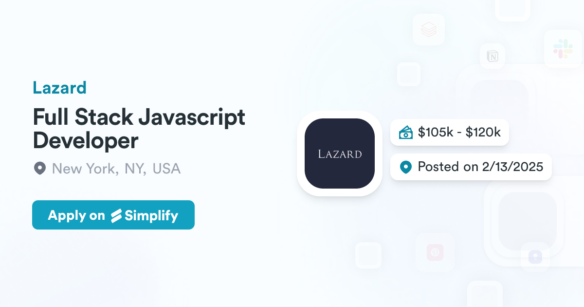 Full Stack Javascript Developer @ Lazard | Simplify Jobs