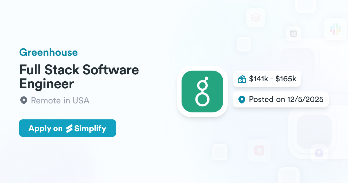 Full Stack Software Engineer @ Greenhouse | Simplify Jobs