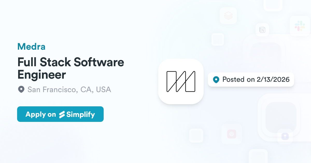 Full Stack Software Engineer @ Medra | Simplify Jobs
