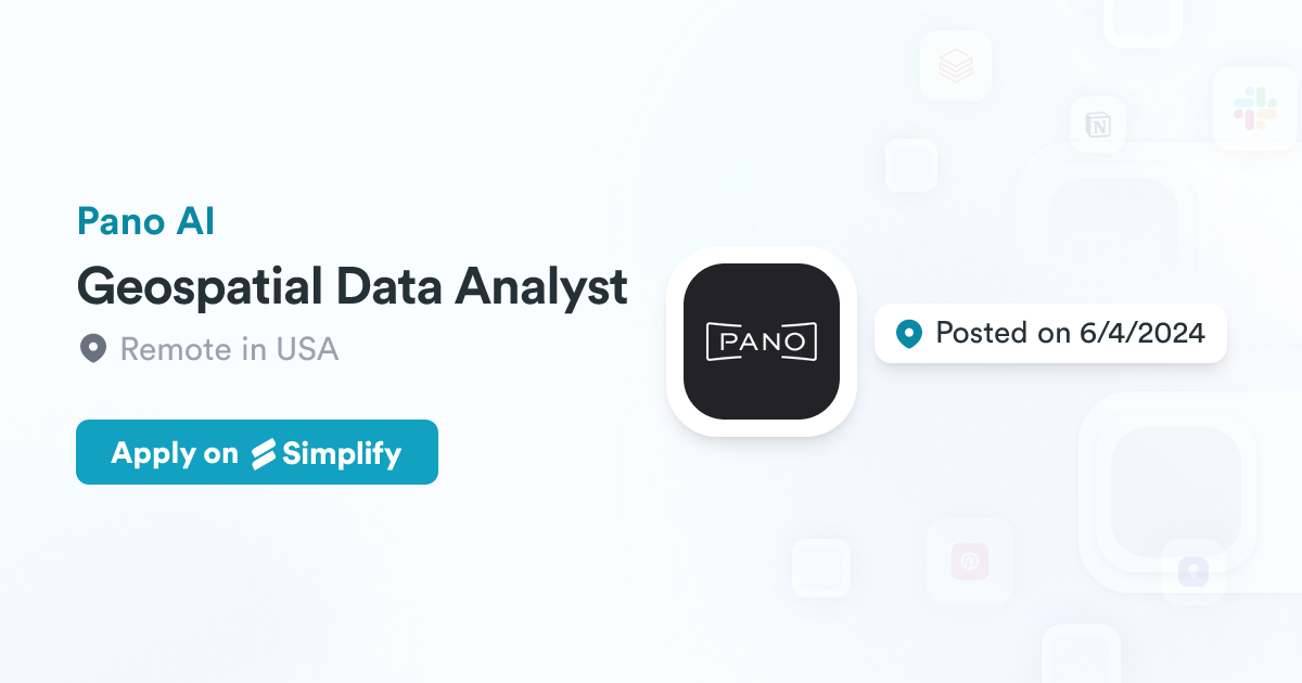 Api Pano Geospatial Data Analyst @ Pano AI | Simplify Jobs