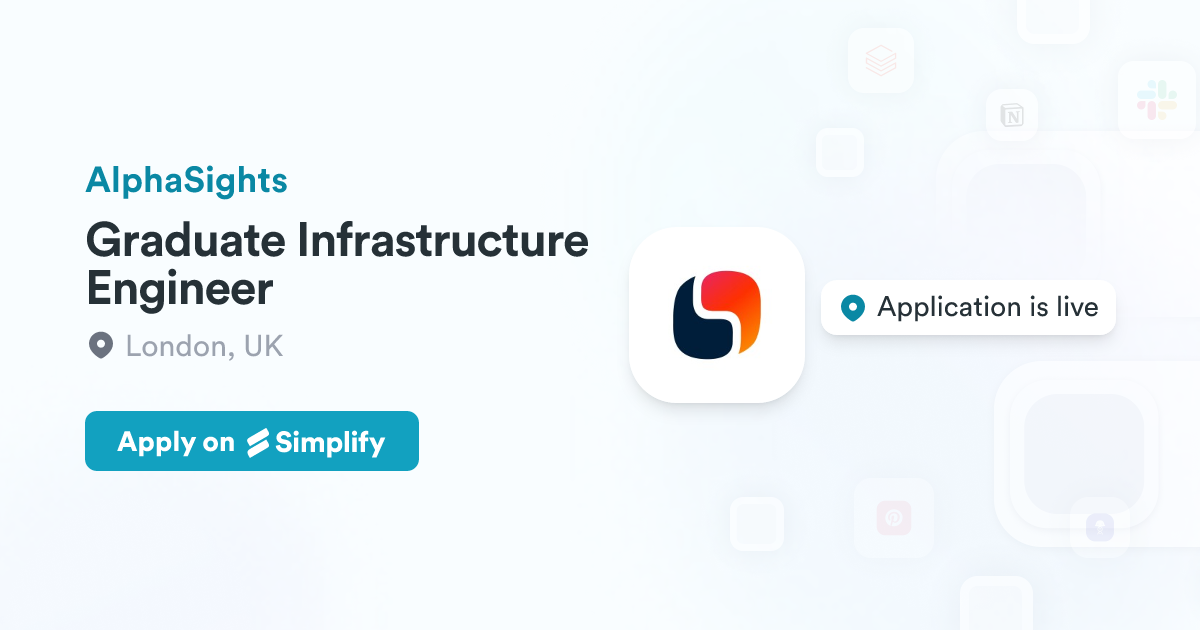 Graduate Infrastructure Engineer @ AlphaSights | Simplify Jobs
