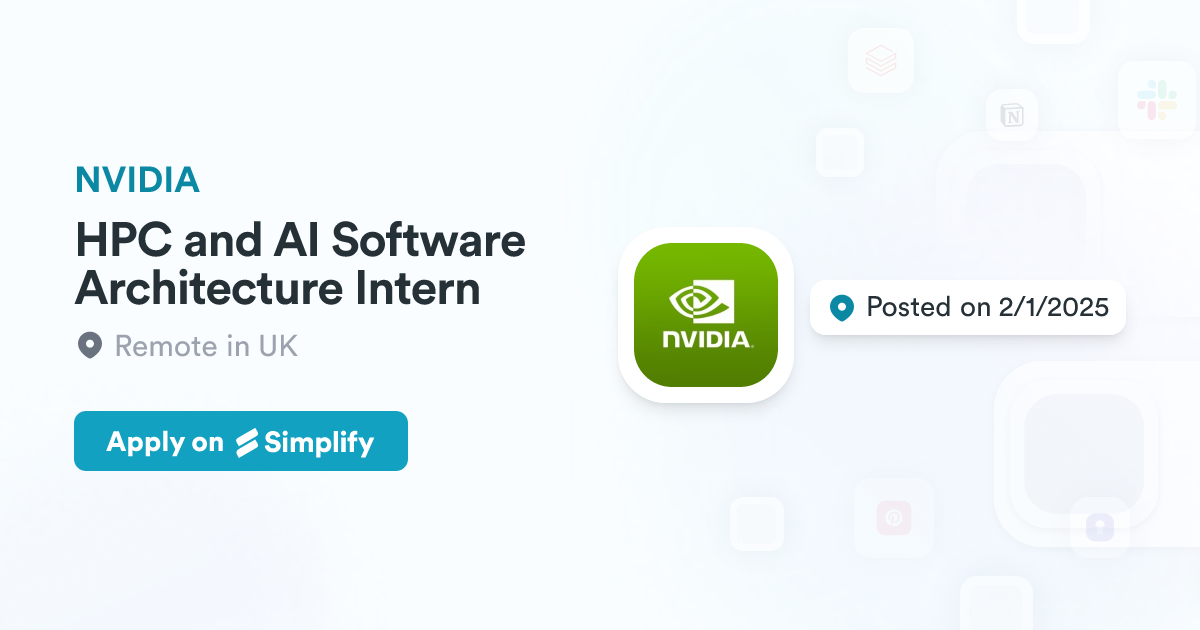 HPC and AI Software Architecture Intern @ NVIDIA | Simplify Jobs