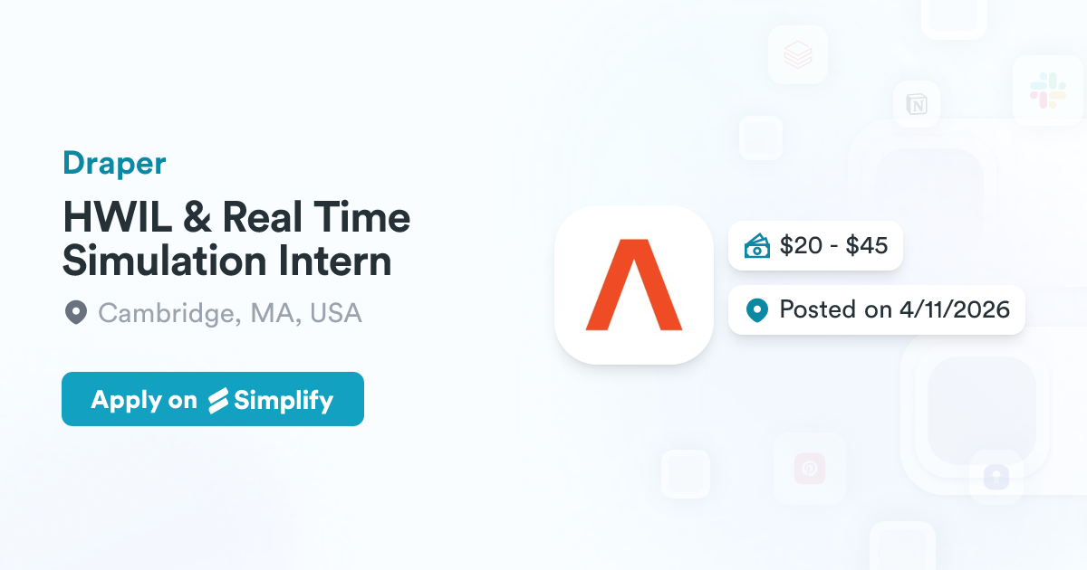 HWIL & Real Time Simulation Intern @ Draper | Simplify Jobs