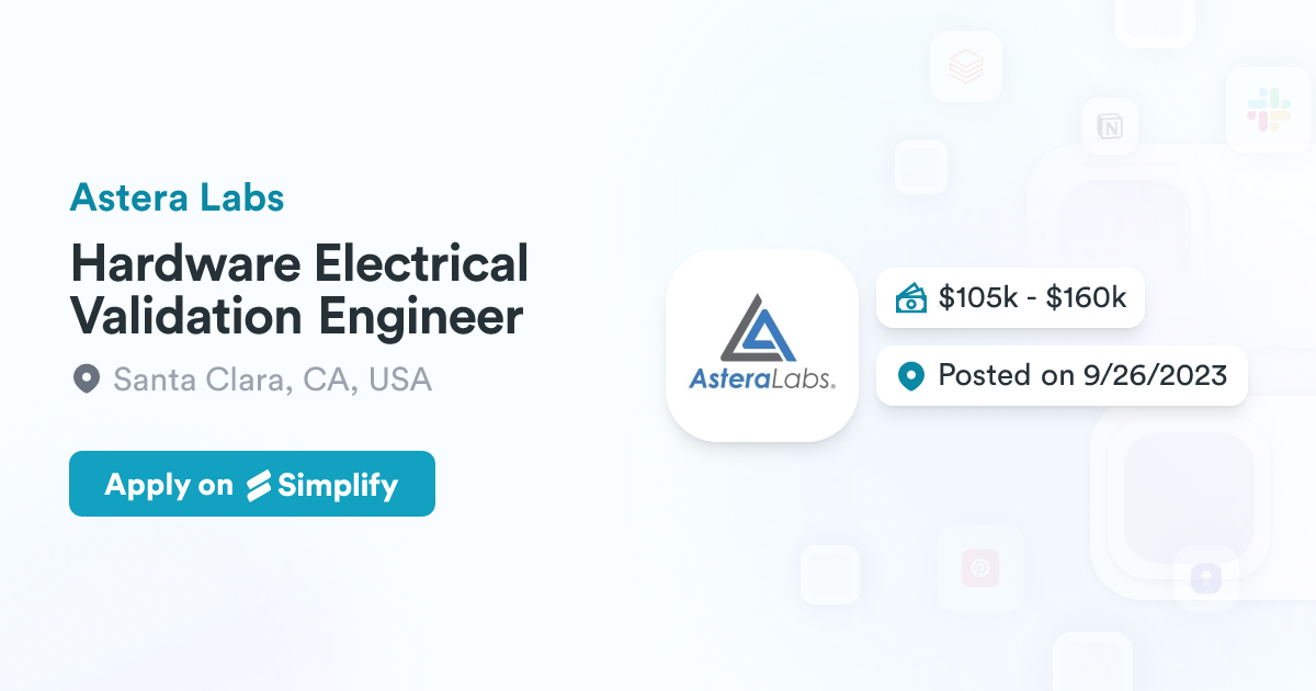 Hardware Electrical Validation Engineer @ Astera Labs | Simplify Jobs