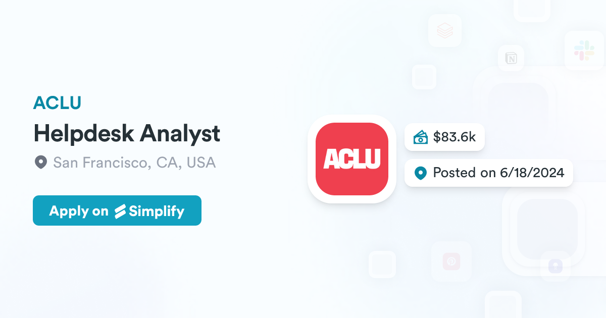 Helpdesk Analyst @ ACLU | Simplify Jobs