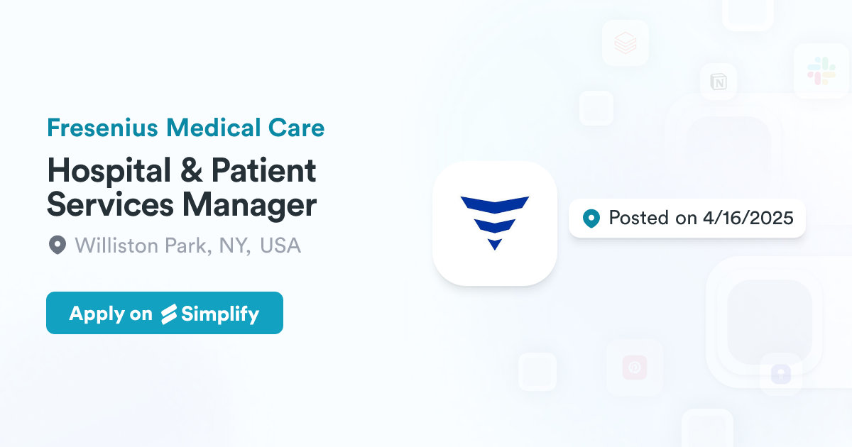 Patient Service Manager Hospital & Patient Services Manager @ Fresenius Medical Care | Simplify ...