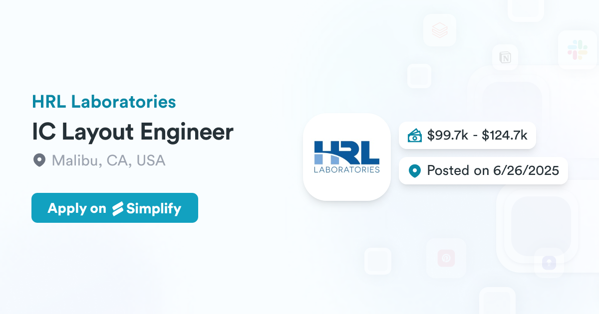 IC Layout Engineer @ HRL Laboratories | Simplify Jobs