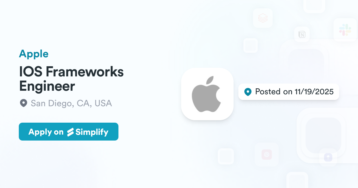 IOS Frameworks Engineer @ Apple | Simplify Jobs