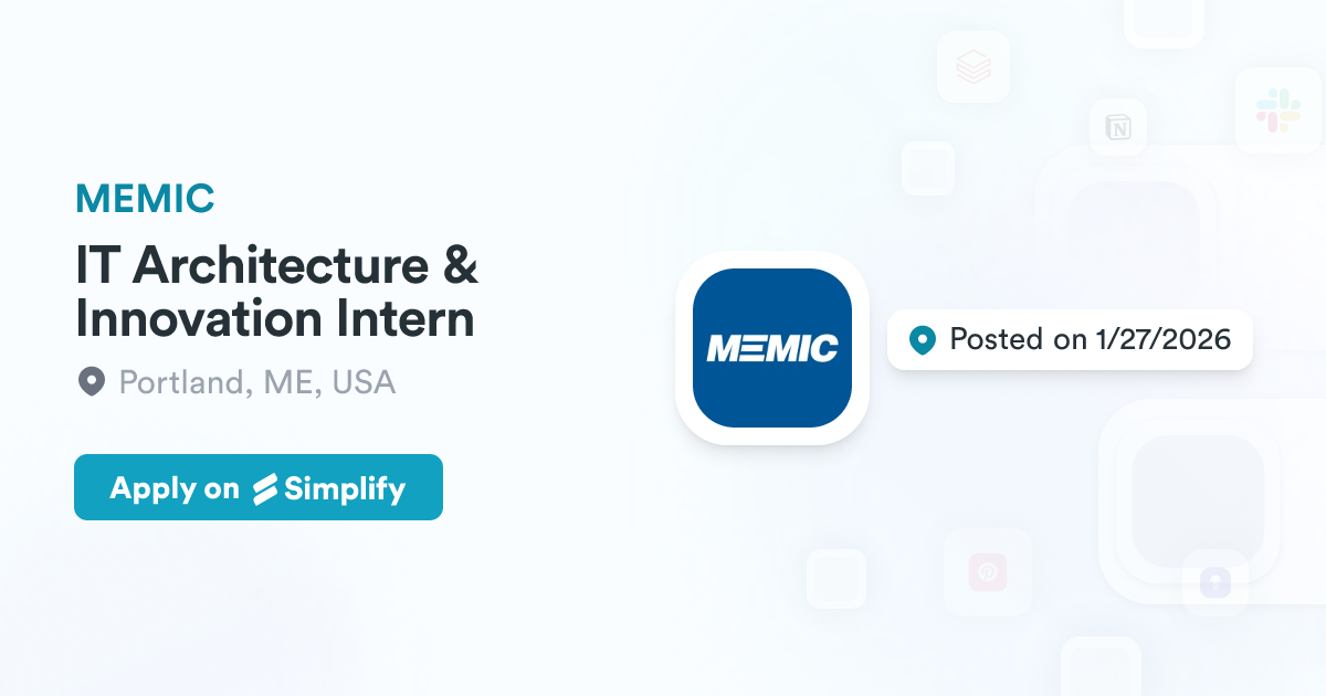 IT Architecture & Innovation Intern @ MEMIC | Simplify Jobs