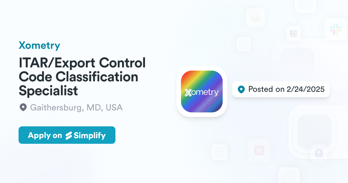 Export Control Code ITAR/Export Control Code Classification Specialist @ Xometry | Simplify ...