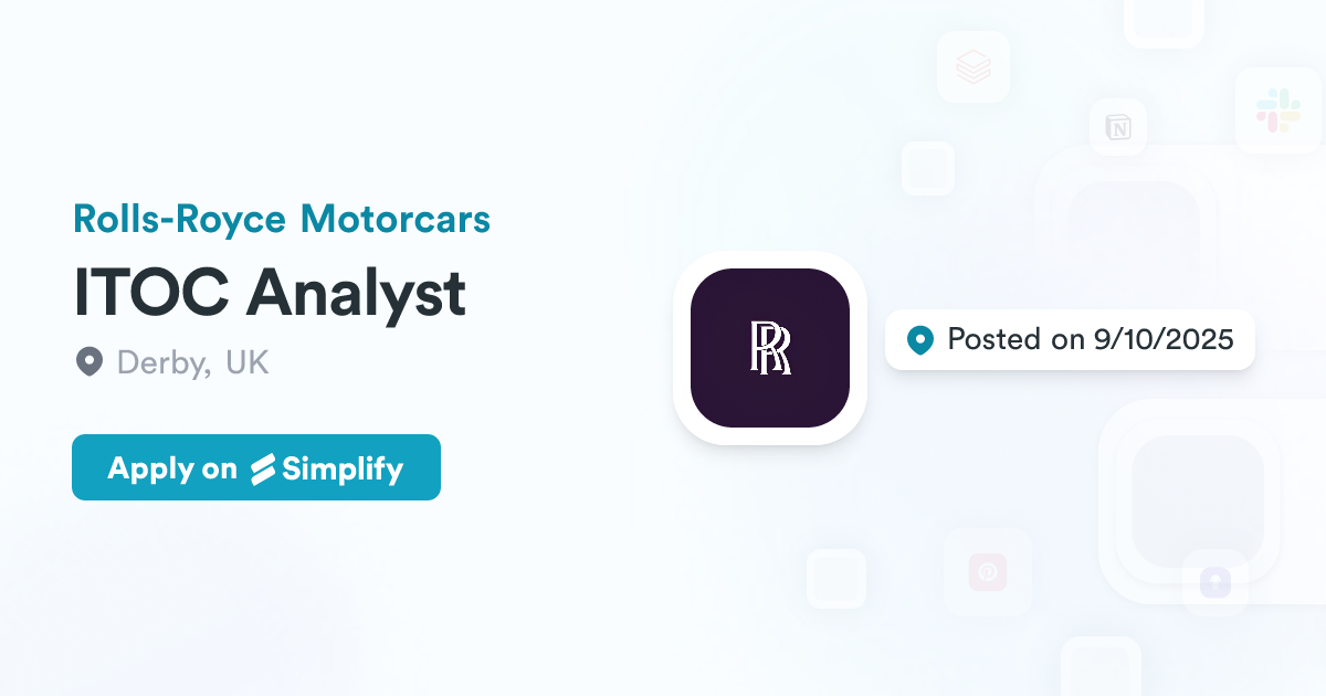 Itoc Vector ITOC Analyst @ Rolls-Royce Motorcars | Simplify Jobs