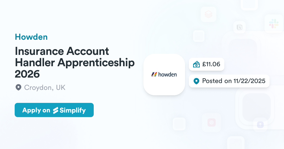 Insurance Account Handler Insurance Account Handler Apprenticeship 2026 @ Howden | Simplify Jobs