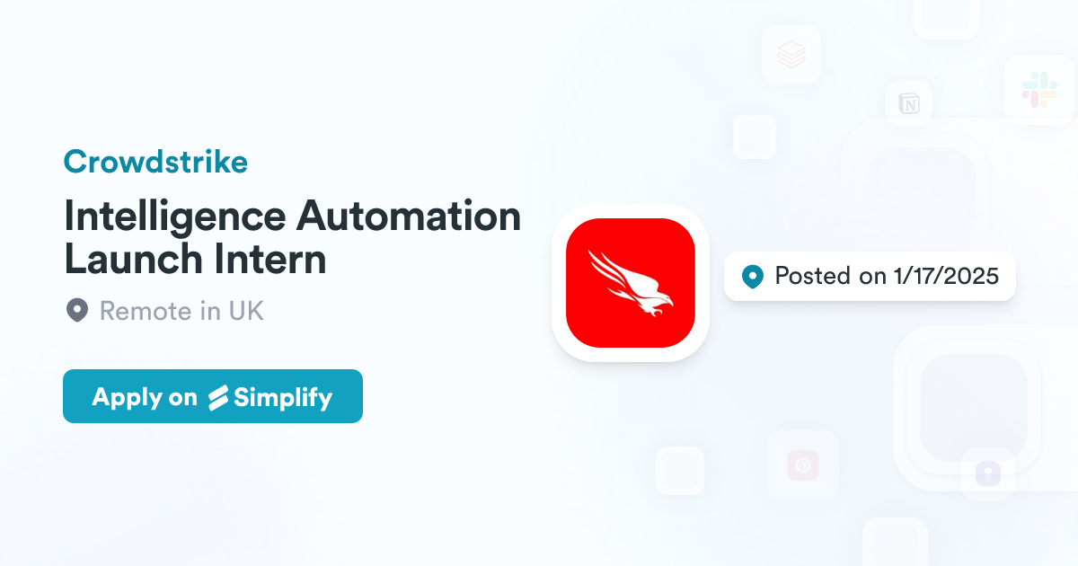 Intelligence Automation Launch Intern @ Crowdstrike | Simplify Jobs